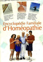 Encyclopédie familiale d'homéopathie :de quoi souffrez-vous et comment vous guérir : 2609 remèdes de médecine naturelle